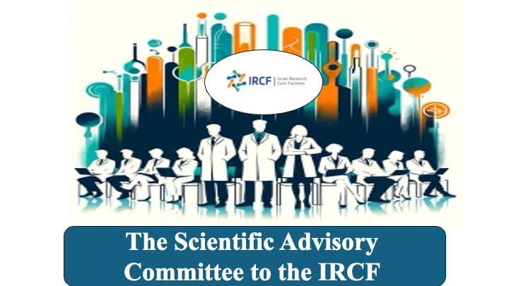 The Scientific Advisory Committee to the Israel Research Core Facilities (IRCF)